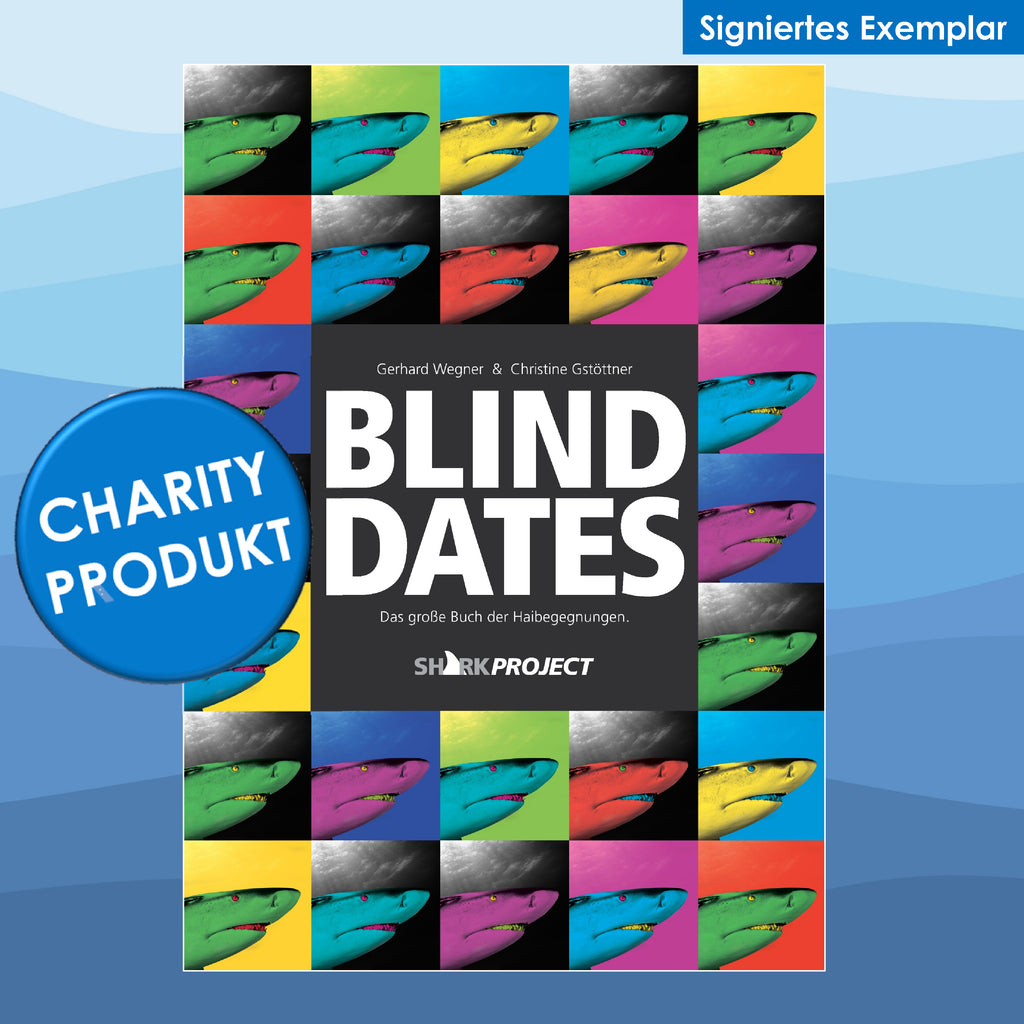 BLIND DATES - Das große Buch der Haibegegnungen