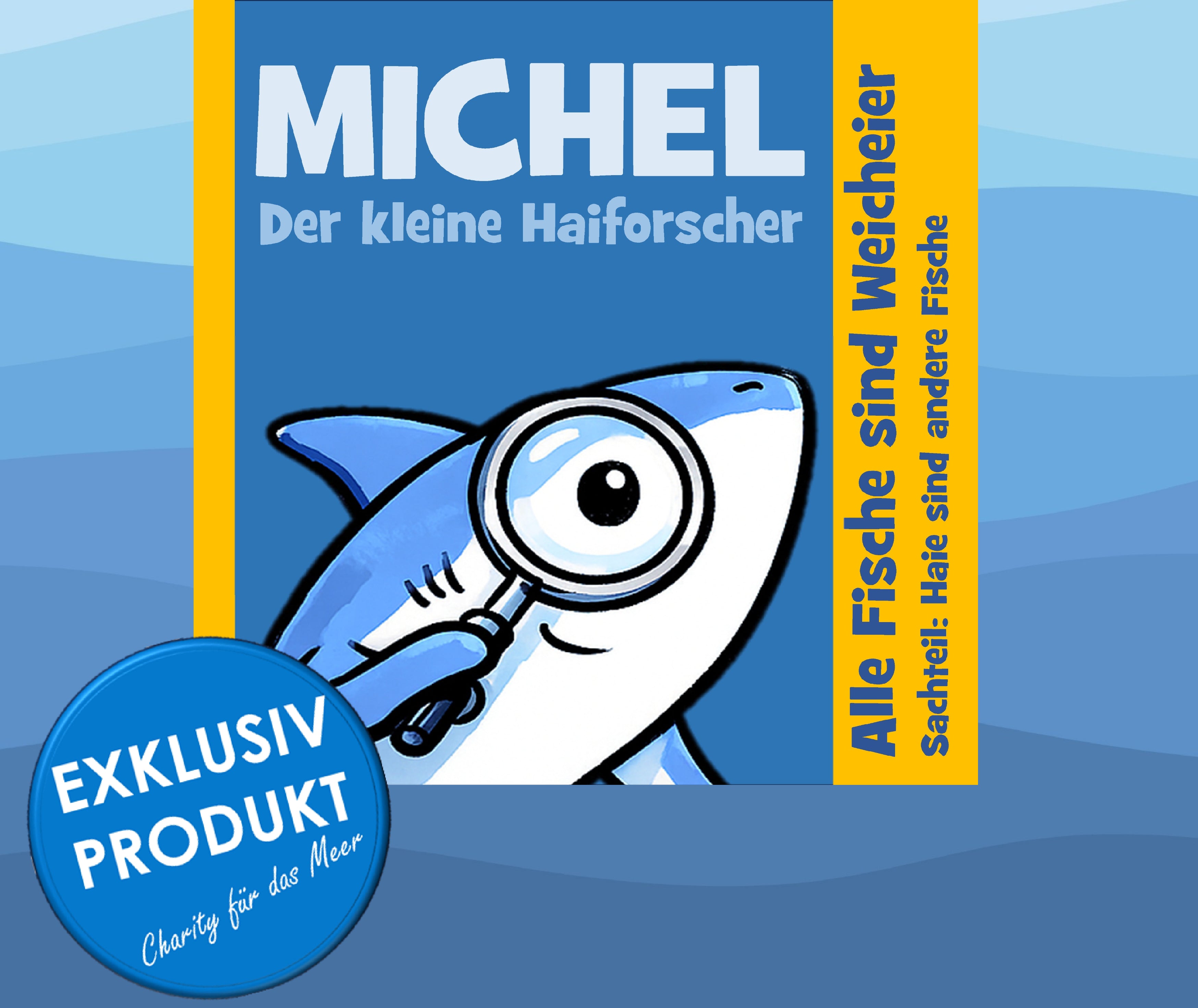 Michel MIni: Alle Fische sind Weicheier